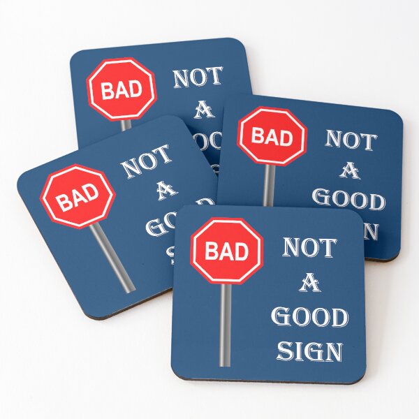 Item preview, NOT A GOOD SIGN designed and sold by DomGDesign.
