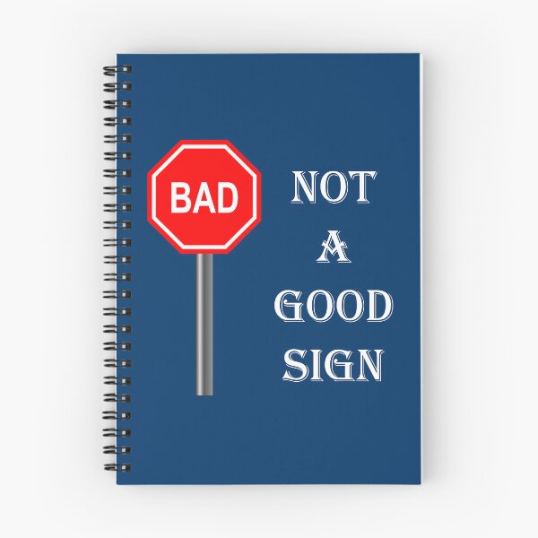 Item preview, NOT A GOOD SIGN designed and sold by DomGDesign.