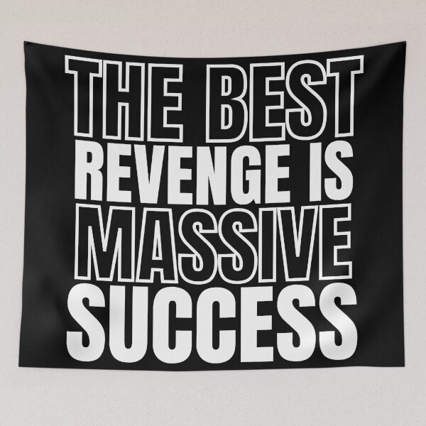 Item preview, The Best Revenge is Massive Success designed and sold by KingsManKind.