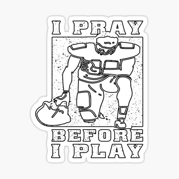 simple-elegant-football-i-pray-before-i-play-football-player-football