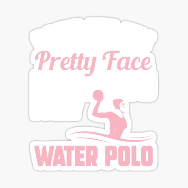 "Don't Let The Pretty Face Fool You Funny Water Polo Athlete" Sticker for Sale by StrongShirts ...