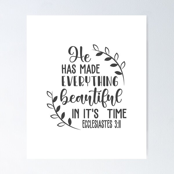 Item preview, Christian Design - He Has Made Everything Beautiful in it's Time - Ecc 3 verse 11 designed and sold by simplydesignart.