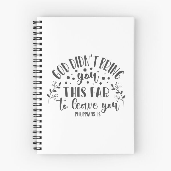 Item preview, Christian Design - God Didn't Bring You this Far to Leave You - Phil 1 verse 6 designed and sold by simplydesignart.