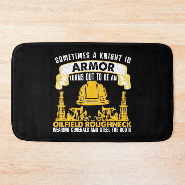 Item preview, Knight In Shining Armor Roughneck Funny Oilfield Worker designed and sold by StrongShirts.