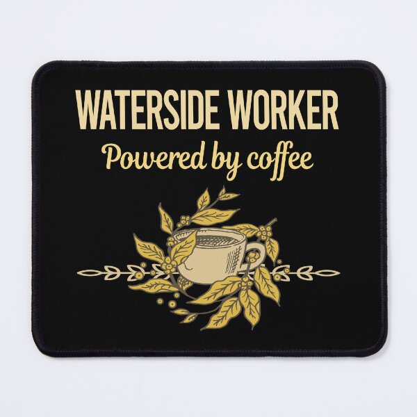 Item preview, Powered By Coffee Waterside Worker designed and sold by trinayolkcelia.