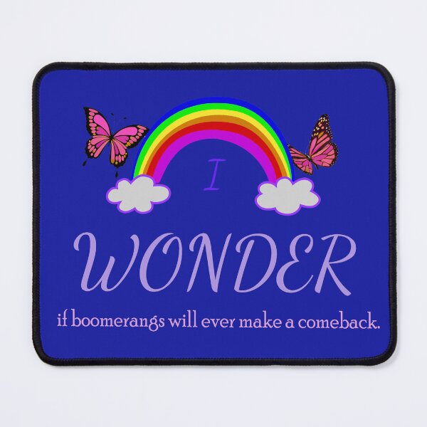 Item preview, I Wonder if Boomerangs Will Ever Make a Comeback designed and sold by Karen Simon.