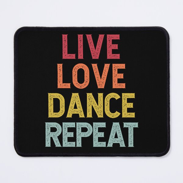 Item preview, Distressed Live Love Dance Repeat designed and sold by PeachesMommy.
