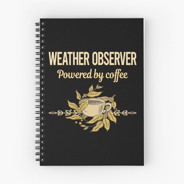 Item preview, Powered By Coffee Weather Observer designed and sold by trinayolkcelia.