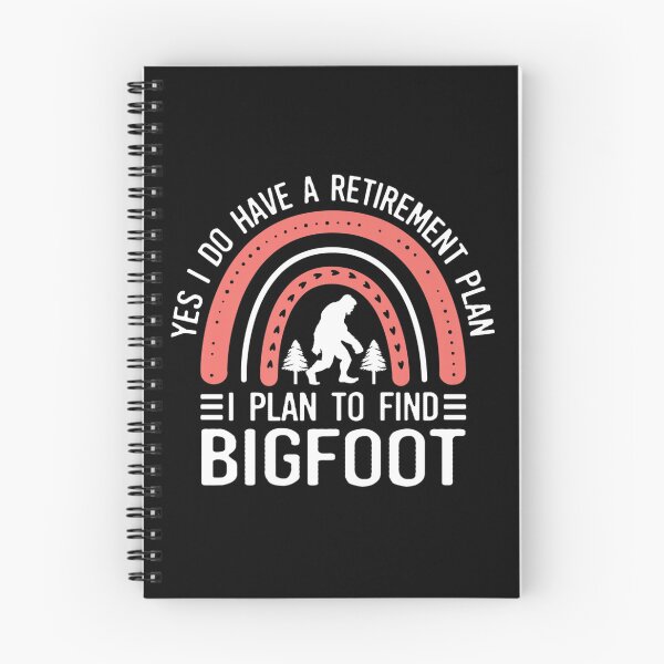 Item preview, BIGFOOT RESEARCH TEAM RETIREMENT PLAN TO FIND BIGFOOT designed and sold by sobriowslen.