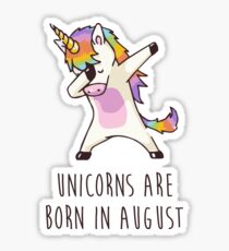 Unicorns are born in August - Dabbing Unicorn Sticker