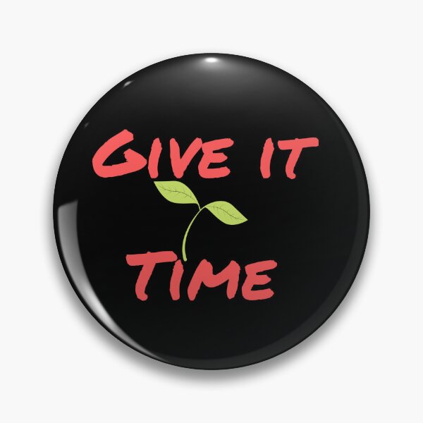 Item preview, Give it time designed and sold by hinteo.
