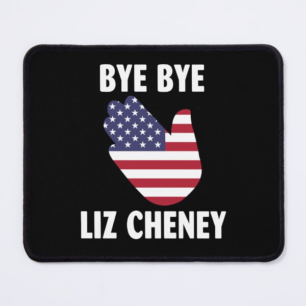 Item preview, Bye Bye Liz Cheney designed and sold by jaimentonter64.