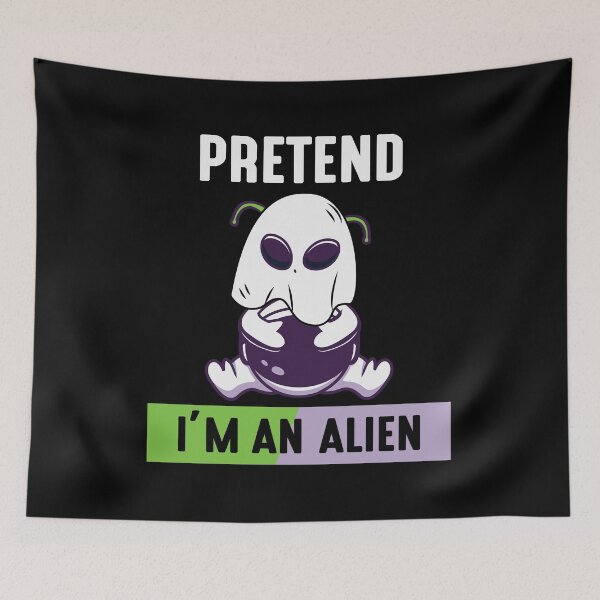 Item preview, Pretend I'm A Alien designed and sold by my-pro-designer.
