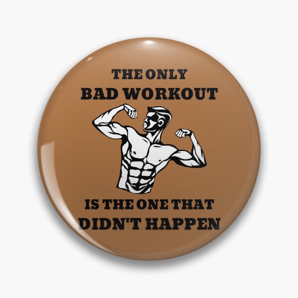 Item preview, The Only Bad Workout Is The One That Didnt Happen designed and sold by Pawn Shop JB.