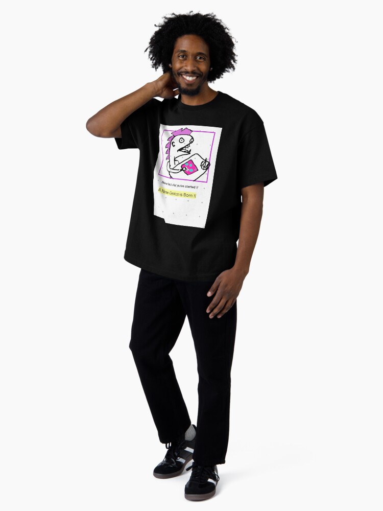 Thumbnail 4 of 7, Oversized T-Shirt, A Genius is Born designed and sold by cruzinjewlz.
