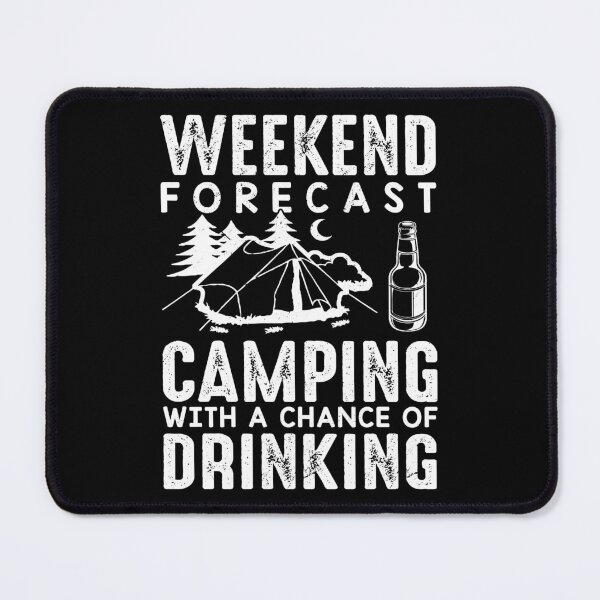 Item preview, Camping With A Chance Of Drinking Alcohol Beer Lover Camper designed and sold by haselshirt.