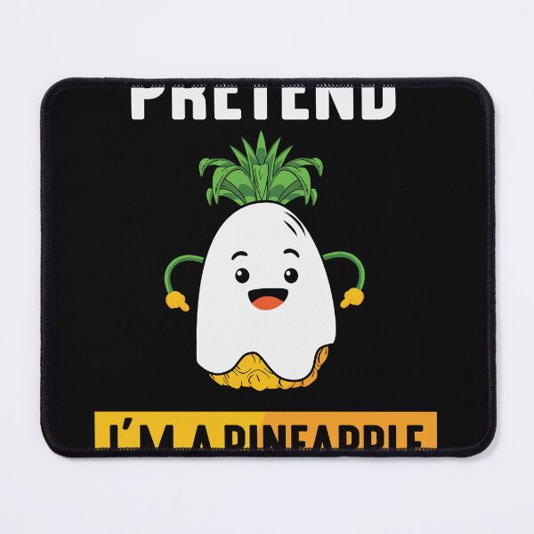 Item preview, Pretend I'm A Pineapple designed and sold by my-pro-designer.