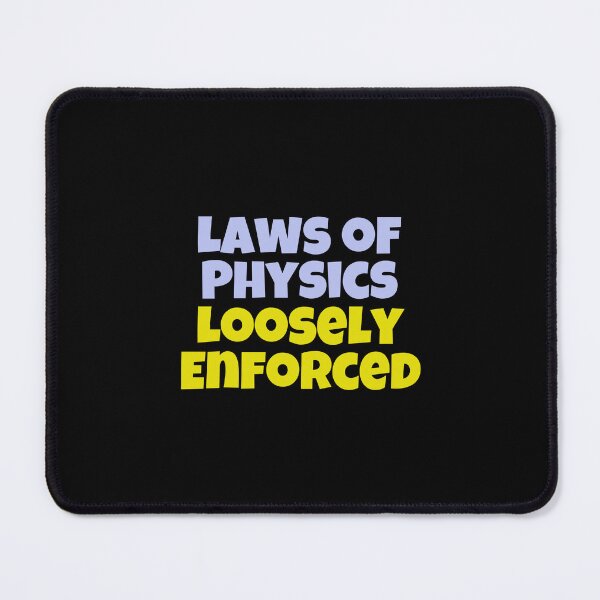 Item preview, Laws of physics loosely enforced designed and sold by hinteo.