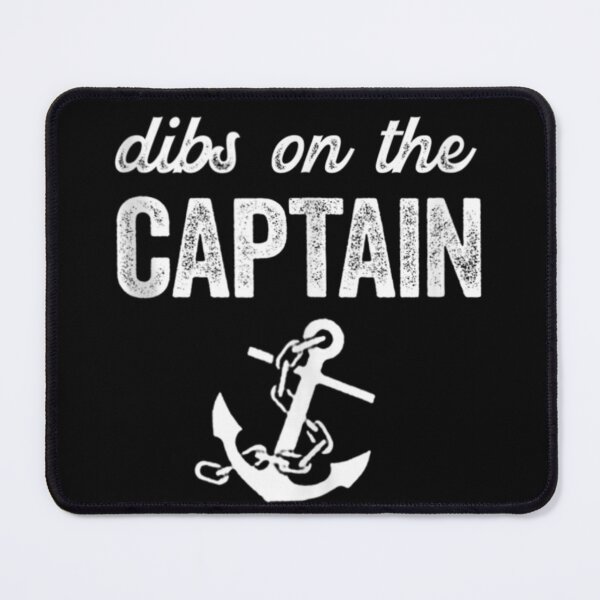 Item preview, Funny Captain Wife Dibs on the Captain designed and sold by CarlFio.