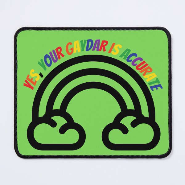 Item preview, Yes Your Gaydar Is Accurate Black And White Rainbow Colorful Letters In Green designed and sold by LuckyKermit.