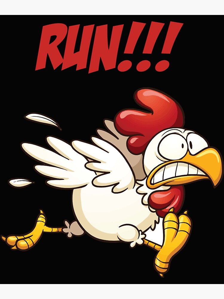 "run chicken run meme " Poster for Sale by HaroldRichard Redbubble