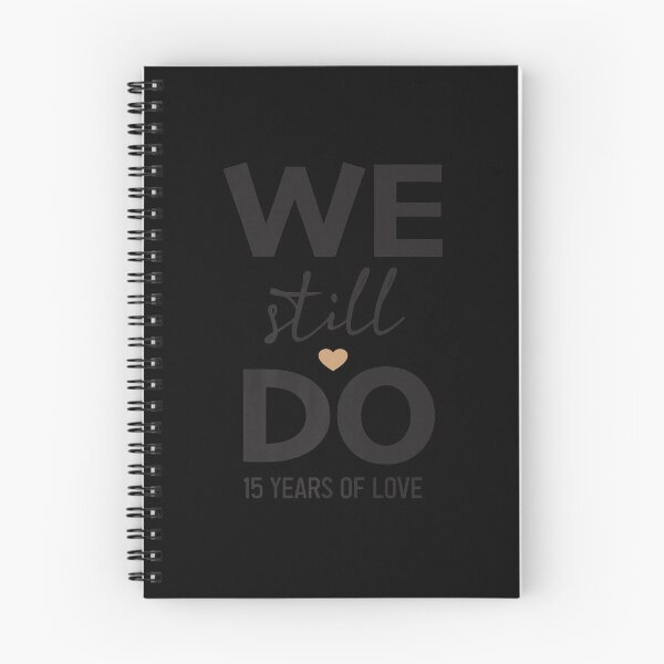 Item preview, WE STILL DO 15 YEARS 15TH WEDDING ANNIVERSARY designed and sold by sobriowslen.