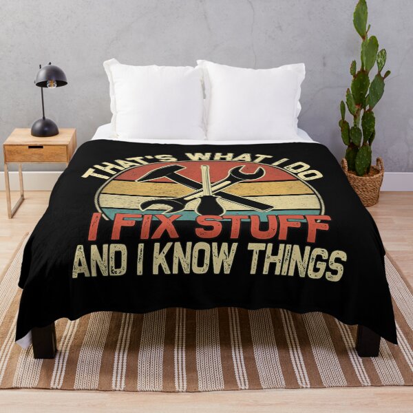 Item preview, That's What I Do I Fix Stuff And I Know Things designed and sold by scrawnymisfit85.