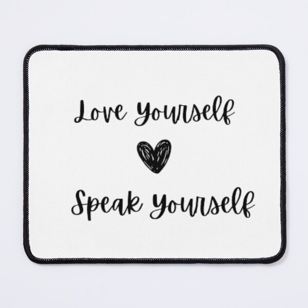 Item preview, LOVE YOURSELF SPEAK YOURSELF designed and sold by spunky-creation.