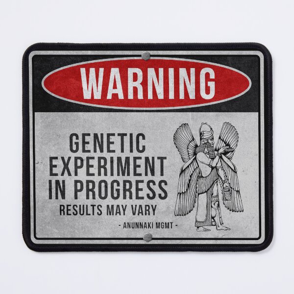 Item preview, Funny Anunnaki Warning Sign - Genetic Experiement In Progress designed and sold by NatIntrovertSoc.