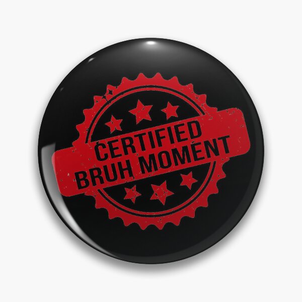 Artikelvorschau, Zertifiziertes Bruh-Moment-lustiges Stempel-Siegel-Design entworfen und verkauft von WalterBenson.