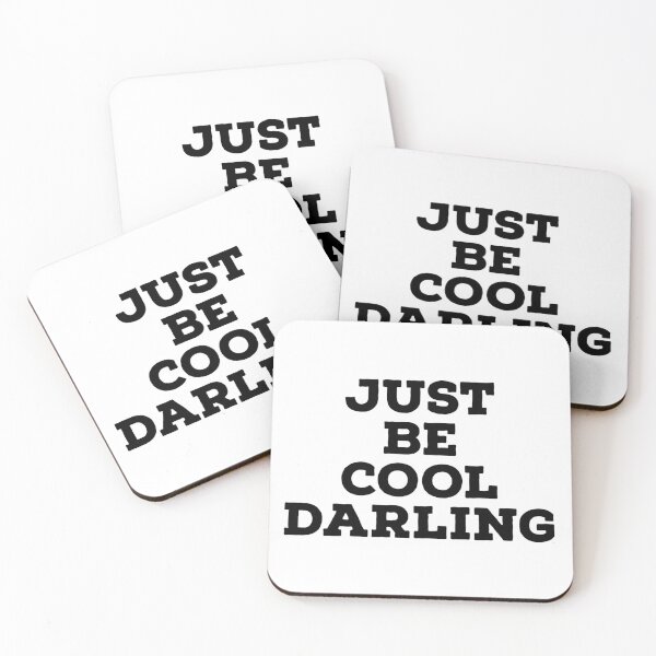 Item preview, Just be cool darling  designed and sold by Copech.