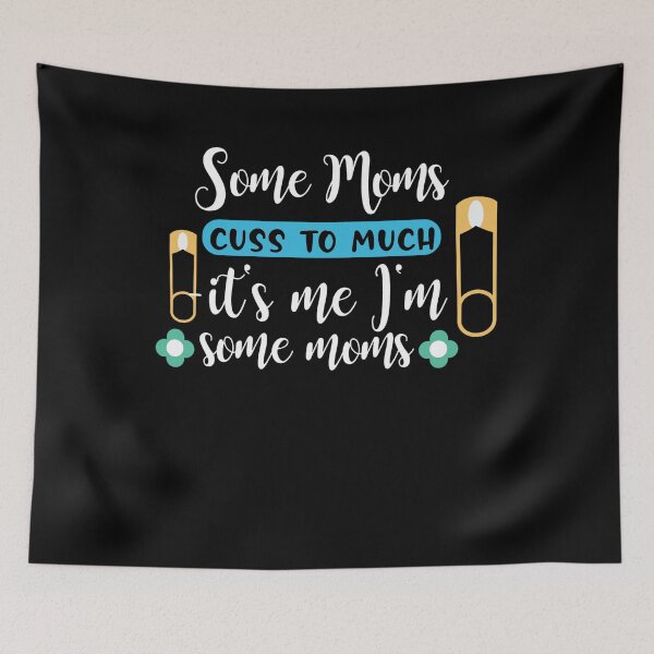 Item preview, SOME MOM CUSS TOO MUCH ITS ME IM SOME MOMS MATCHING CLOTHES FOR HALLOWEEN OR CHRISTMAS GIFTS FOR MOTHERS designed and sold by todaytees.