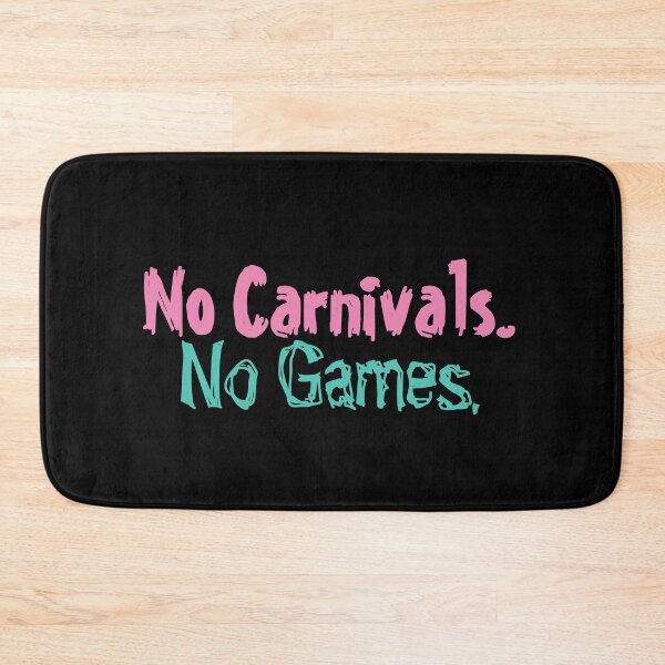 Item preview, No Carnivals No Games designed and sold by BopleDesigns.