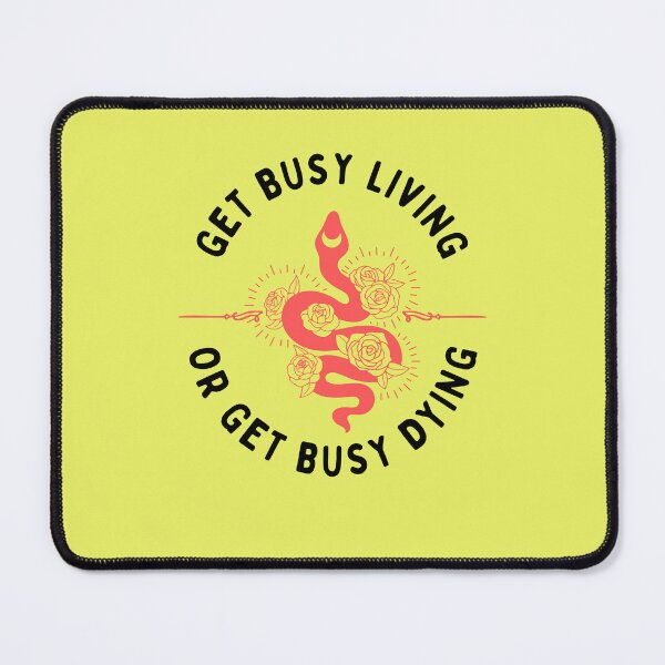 Item preview, Get Busy Living Or Get Busy Dying designed and sold by ASKMagic.