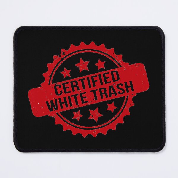 Item preview, Certified White Trash Funny Stamp Seal Design designed and sold by WalterBenson.