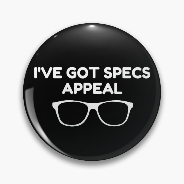 Item preview, I've Got Specs Appeal - Funny designed and sold by Pixelish.