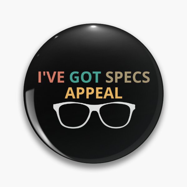 Item preview, I've Got Specs Appeal - Funny designed and sold by Pixelish.