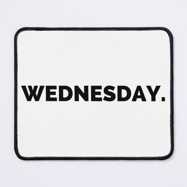 Item preview, Wednesday Day Of The Week designed and sold by peacefulcreator.