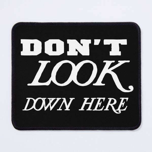 Item preview, Don't look down here designed and sold by buhnka.
