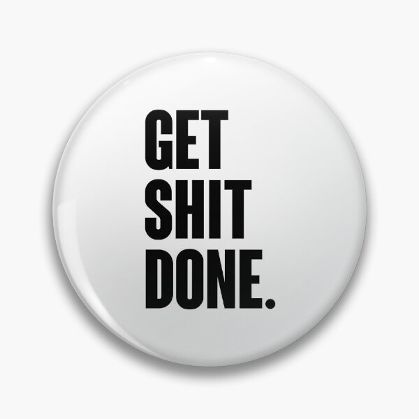 Item preview, Get Shit Done. designed and sold by feedercreative.