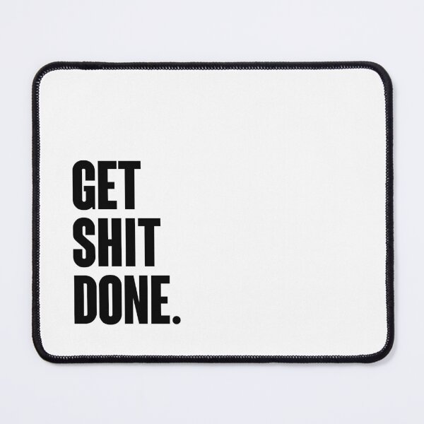 Item preview, Get Shit Done. designed and sold by feedercreative.