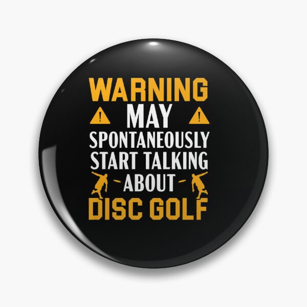 Item preview, WARNING MAY SPONTANEOUSLY START TALKING ABOUT DISC GOLF designed and sold by sobriowslen.