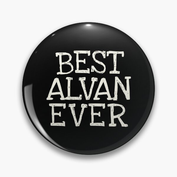 Item preview, Best Alvan Ever Funny Personalized Name designed and sold by MariosNydras.
