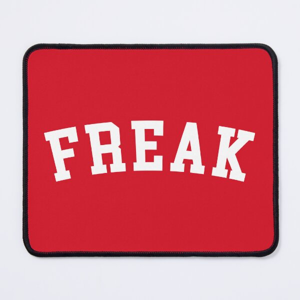 Item preview, Freak Funny Quote designed and sold by quarantine81.
