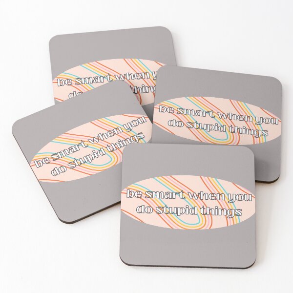Item preview, Be Smart When You Do Stupid Things designed and sold by Pink Ribbon.