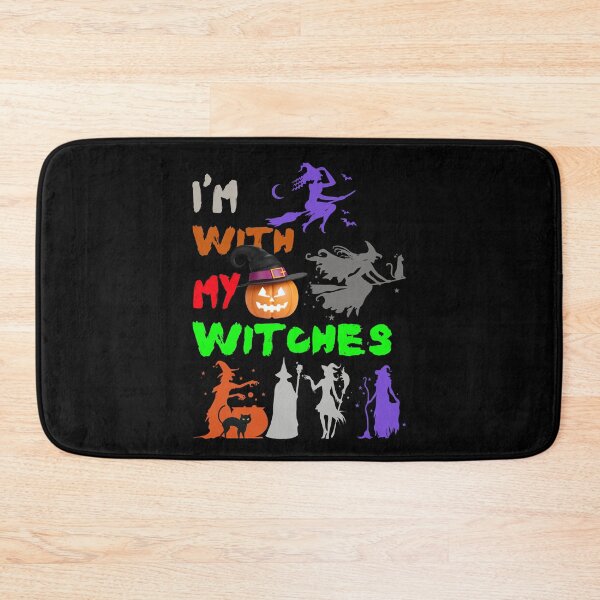 Item preview, IM WITH MY WITCHES designed and sold by Affyboss6.