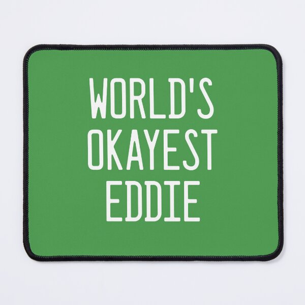 Item preview, World's Okayest Eddie designed and sold by TimespunThreads.