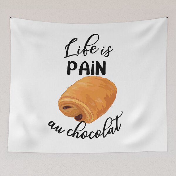 Item preview, Life is Pain Au Chocolat Funny French Pastry Chocolate designed and sold by TheInkElephant.