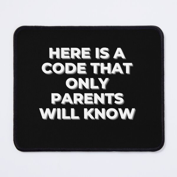 Item preview, Here Is A Code That Only Parents Will Know designed and sold by Ivy-si.