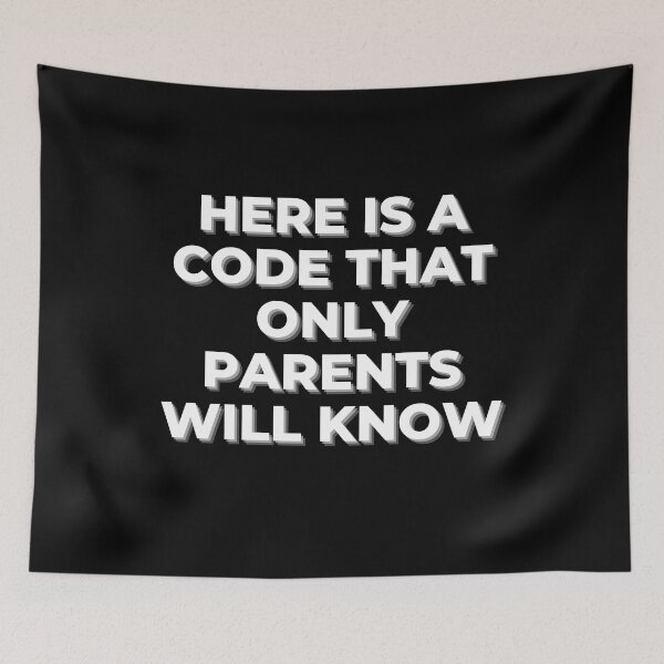 Item preview, Here Is A Code That Only Parents Will Know designed and sold by Ivy-si.